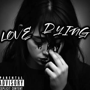 Love Dying (feat. Big Wayy) [Special Version] [Explicit]