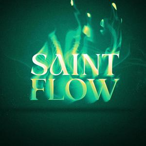 SAINT FLOW (feat. Fauxtail) [Explicit]