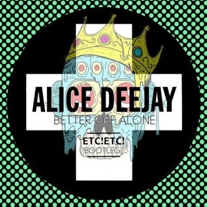 Better Off Alone (Etc!Etc! Bootleg)