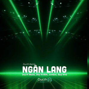 Ngân Lang (Ducth Remix)
