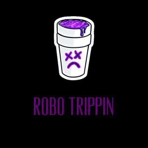 Robo Trippin (feat. Droga & Guap_The_Infinity) [Explicit]