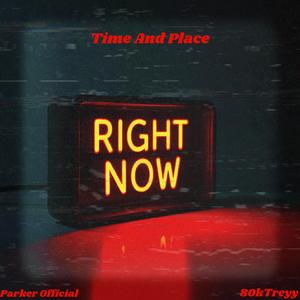 Time And Place (feat. 80ktreyy)