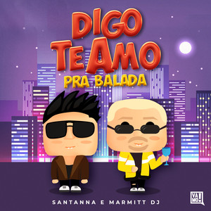 Digo Te Amo pra Balada (Ao Vivo)