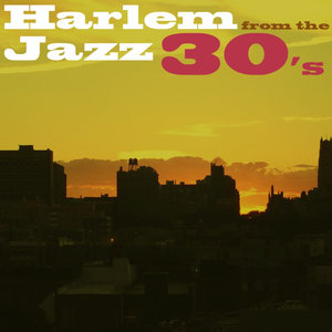 Harlem Jazz Of The 30's