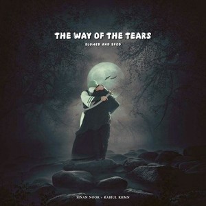 The Way of The Tears (Nasheed)