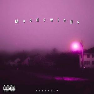 Moodswings (Explicit)