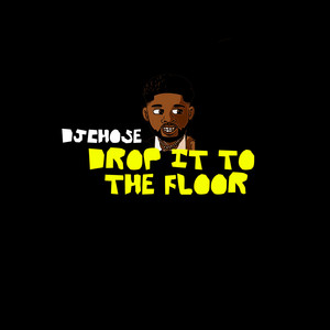 Drop It to the Floor (Explicit)