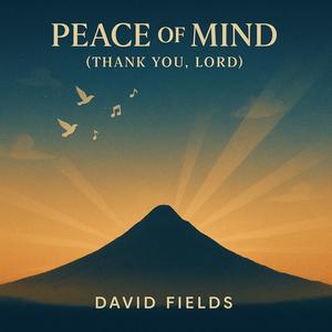 Peace of Mind (Thank You Lord)