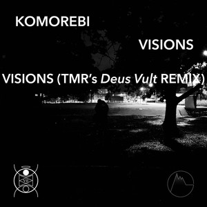 Visions (feat. ThatMikeRivers) [TMR's Deus Vult Remix]