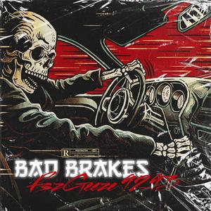Bad Brakes (Explicit)