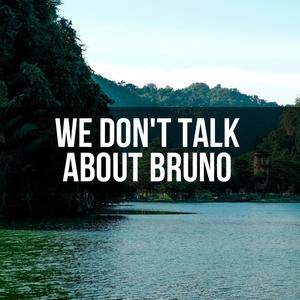 We Don't Talk About Bruno (feat. Layna Giulia)