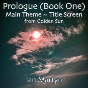 Prologue (Book One) : Main Theme 〜 Title Screen (from "Golden Sun") (A Cappella Vocal Arrangement)