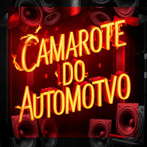 Camarote do Automotivo (Explicit)