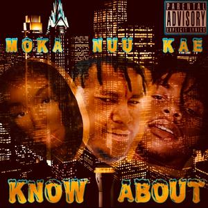 Know About (feat. NuuWave & Dogdays.Kae) [Explicit]