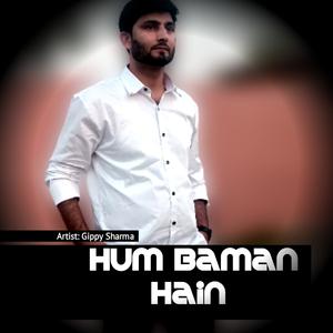 Hum Baman Hain