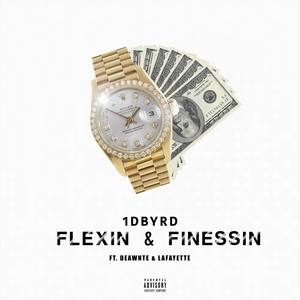 Flexin & Finessin(feat. Deawnte & Lafayette) (Explicit)