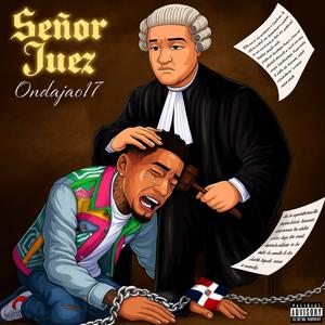 Señor Juez (feat. Ondajao17)