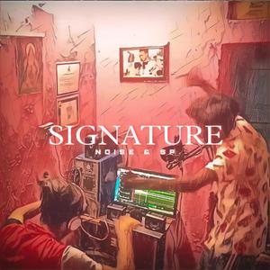 Signature(feat. Noise)