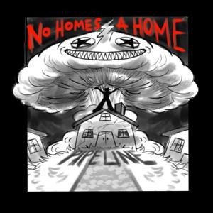 No Homes a Home (Explicit)