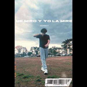 Me miro y yo la Mire (Explicit)