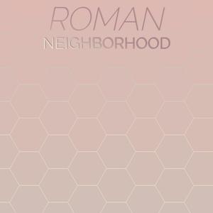 Roman Neighborhood
