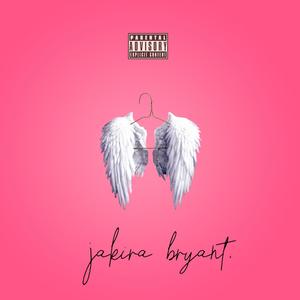 Tribute To Jakira Bryant (Explicit)