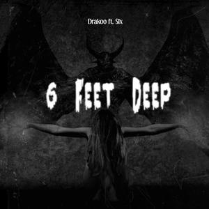 6 Feet Deep (Explicit)