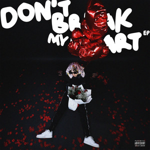 Don't Break My Heart (Explicit)