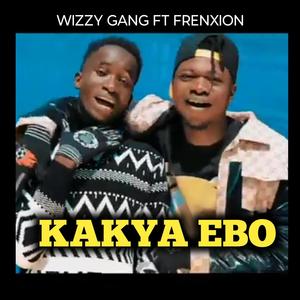 Kakya ebo | Wizzy Gang & Frenxion