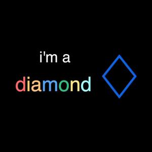 I'm a Diamond