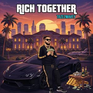 Rich Together (Explicit)