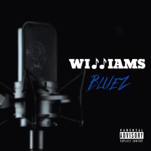 Williams Blues (feat. Bossup AJ) [Explicit]