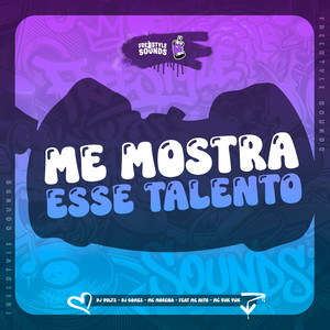 Me Mostra Esse Talento (Explicit)