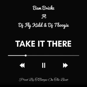 Take It There (Explicit)