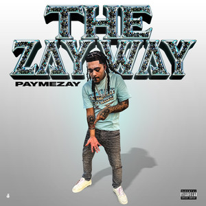 The Zay Way (Explicit)