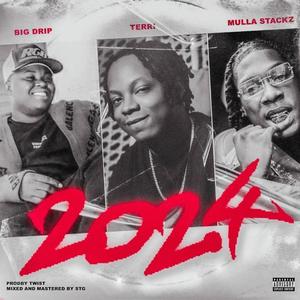 2024 (feat. Terri & Mulla Stackz)