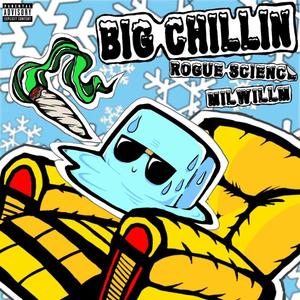 Big Chillin' (feat. Will M) [Explicit]