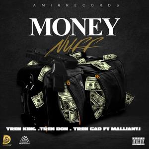 Money Nuff (feat. Malliante, Tren King & Tren Gad) (Explicit)