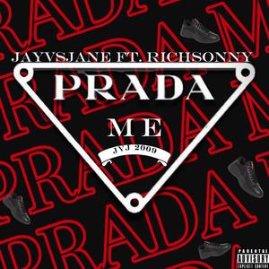 PRADA ME (feat. Sonny Trill & RichDaPitt) (Explicit)