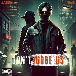 Don't Judge Us (Explicit)