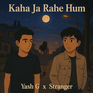 Kaha Ja Rahe Hum