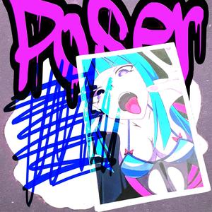 Poser (Explicit)