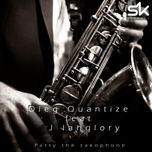 Party The Saxophone (Original Mix)