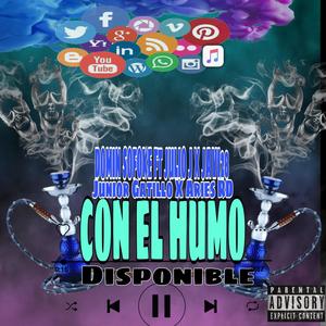 CON EL HUMO (feat. Julio J, Junior gatillo, Javi28 & Aries RD)