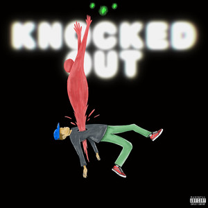 Knocked Out (Explicit)