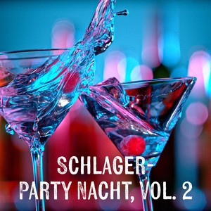 Schlager-Party Nacht, Vol. 2 (Explicit)
