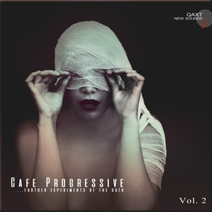 Cafe Progressive: Further Experiments of the Goth, Vol. 2 (QAXT New Sounds)