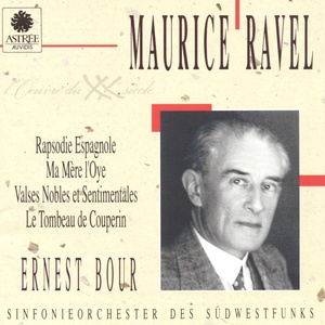 Ravel: Rapsodie espagnole, Ma mère l'oye, Valses nobles et sentimentales, Le tombeau de Couperin