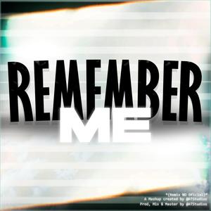 Remember Me (Remix) [Explicit]