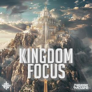 Kingdom Focus